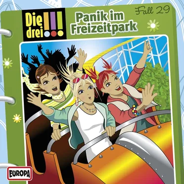 Die drei !!! Fall 29: Panik im Freizeitpark by Die drei !!! - album cover