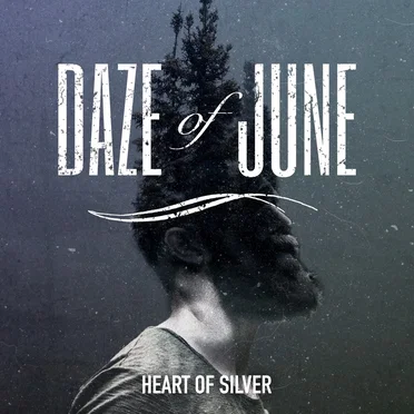 Heart of Silver by Daze of June - album cover