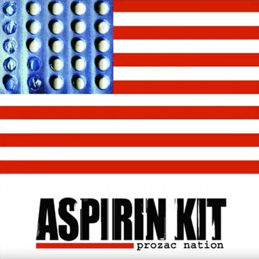 Prozac Nation by Aspirin Kit - album cover