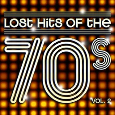 Lost Hits of the 70’s, Vol. 2 by Various Artists - album cover