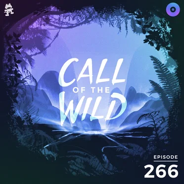 2019-09-18: 266 – Monstercat: Call of the Wild (Eptic Takeover) by Monstercat - album cover