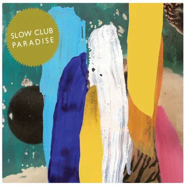 Paradise by Slow Club - album cover