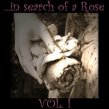 ...In Search of a Rose Vol. I by Various Artists - album cover