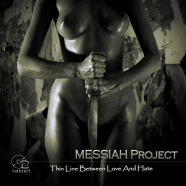 Thin Line Between Love and Hate by Messiah Project - album cover