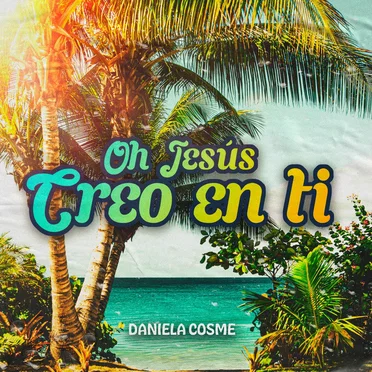 Oh Jesús Creo En TI