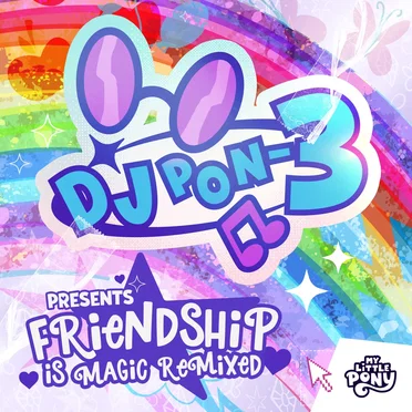 DJ PON-3 Presents My Little Pony Friendship Is Magic Remixed