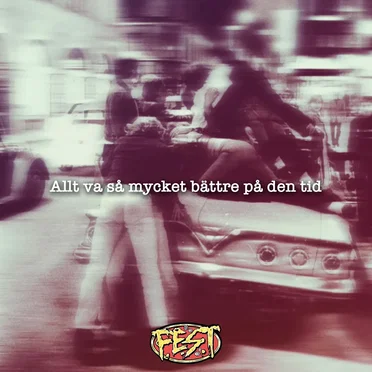 Allt va så mycket bättre på den tid
