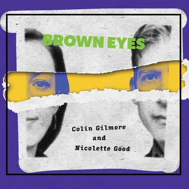 Brown Eyes by Colin Gilmore & Nicolette Good - album cover