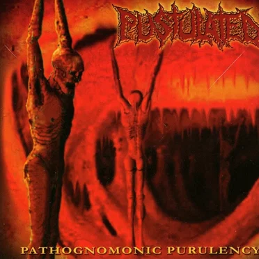 Pathognomonic Purulency by Pustulated - album cover