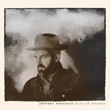 Salt as Wolves by Jeffrey Foucault - album cover