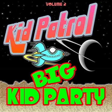 Big Kid Party vol. 2 by Kid Patrol - album cover