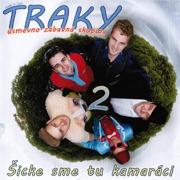 Šicke sme tu kamaráci by Traky - album cover