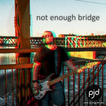 Not Enough Bridge by Peter Jennings Disciples - album cover