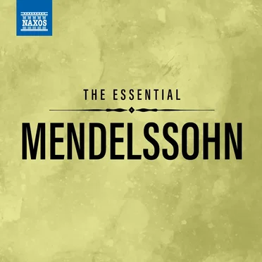 The Essential Mendelssohn
