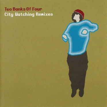 City Watching Remixes by Two Banks of Four - album cover