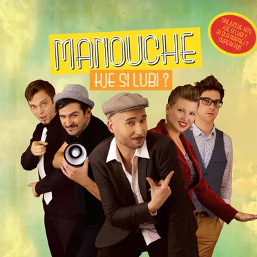 Kje si lubi? by Manouche - album cover