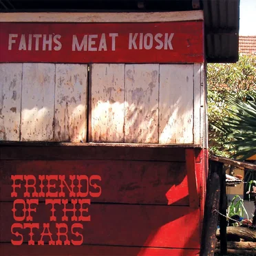 Faith's Meat Kiosk by Friends of the Stars - album cover