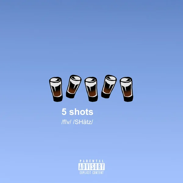 5 shots