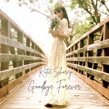 Goodbye Forever by Katie Shorey - album cover