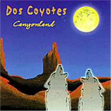 Canyonland by Dos Coyotes - album cover