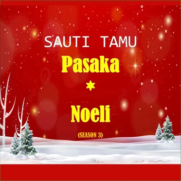 Pasaka na Noeli by Sauti Tamu Melodies - album cover