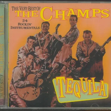 The Very Best of the Champs, Tequila