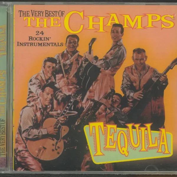 The Very Best of the Champs, Tequila