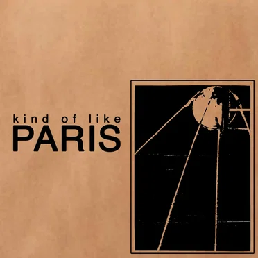 Not What You Want It to Be by Kind of Like Paris - album cover