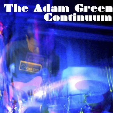 The Adam Green Continuum ep