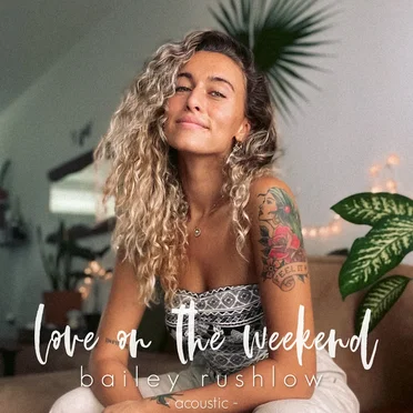 Love on the Weekend (Acoustic)