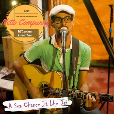 A Sua Chance Já Lhe Dei by Netto Companny - album cover