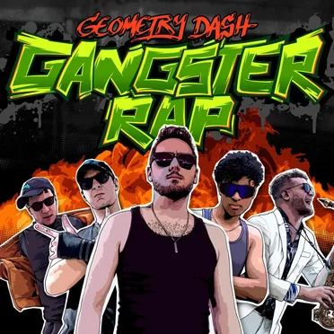 GEOMETRY DASH GANGSTER RAP