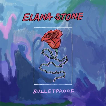 Bulletproof by Elana Stone - album cover