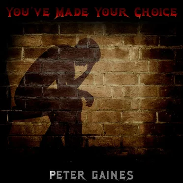 You've Made Your Choice