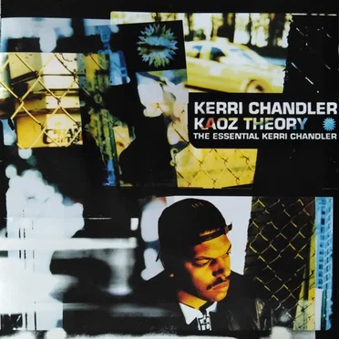 Kaoz Theory (The Essential Kerri Chandler)