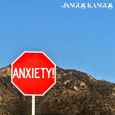 Anxiety! by Jangus Kangus - album cover