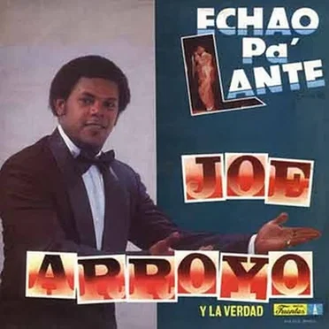 Echao pa'lante by Joe Arroyo y La Verdad - album cover