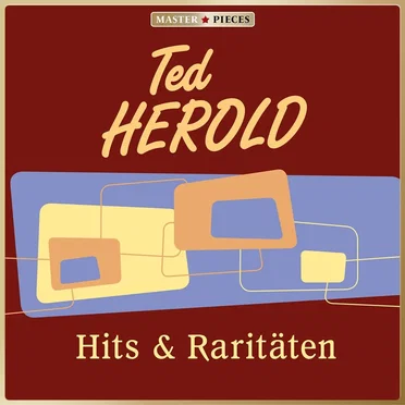 Masterpieces Presents Ted Herold: Hits & Raritäten