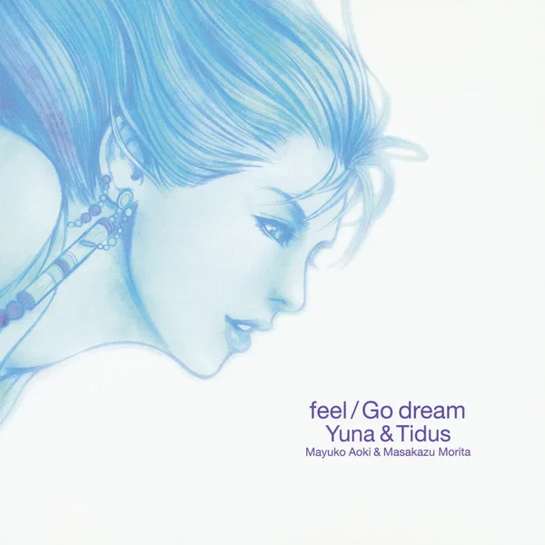 feel / Go dream: Yuna & Tidus
