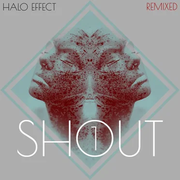 Shout Remixed 1 by Halo Effect - album cover