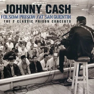 At Folsom Prison / At San Quentin: The 2 Classic Prison Concerts
