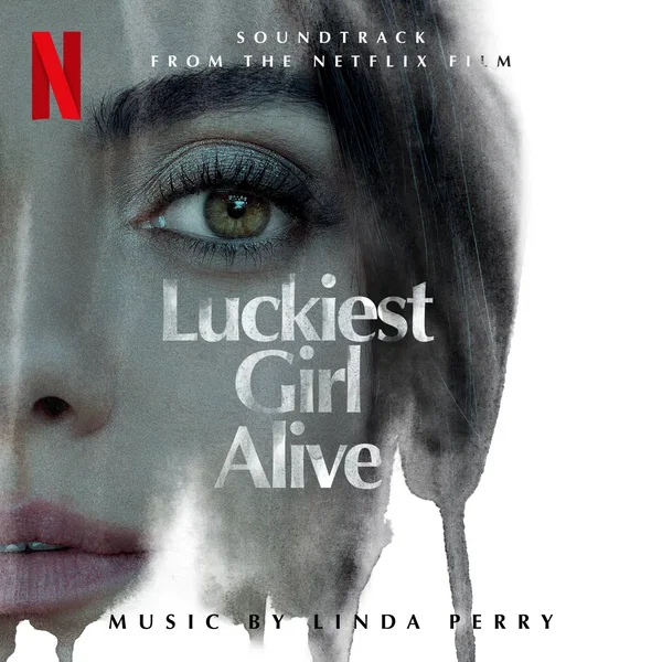 Luckiest Girl Alive: Soundtrack from the Netflix Film