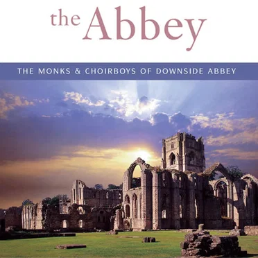 The Abbey by The Monks and Choirboys of Downside Abbey - album cover