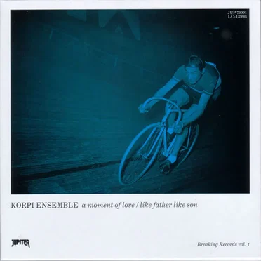 A Moment of Love / Like Father Like Son by Korpi Ensemble - album cover