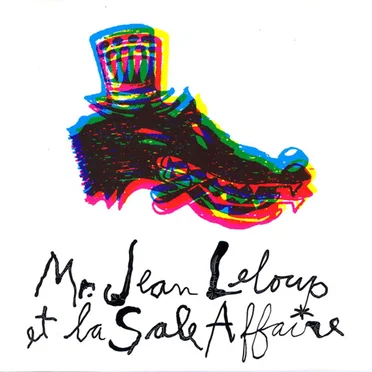 Mr. Jean Leloup et la Sale Affaire
