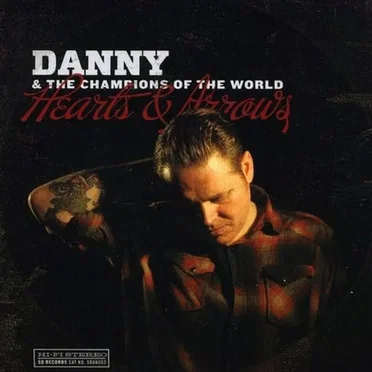 Hearts & Arrows by Danny & The Champions of the World - album cover