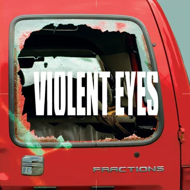 Violent Eyes by Fractions - album cover