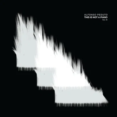 This Is Not A Piano, Vol. 3