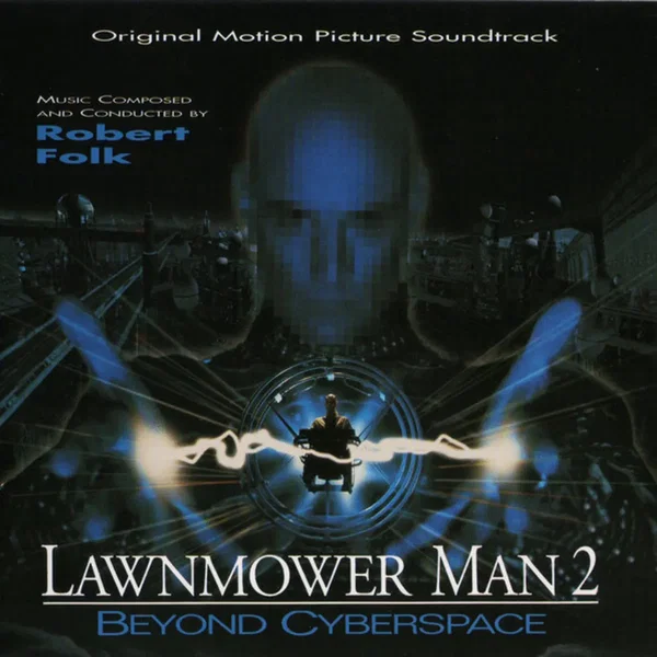 Lawnmower Man 2: Beyond Cyberspace: Original Motion Picture Soundtrack