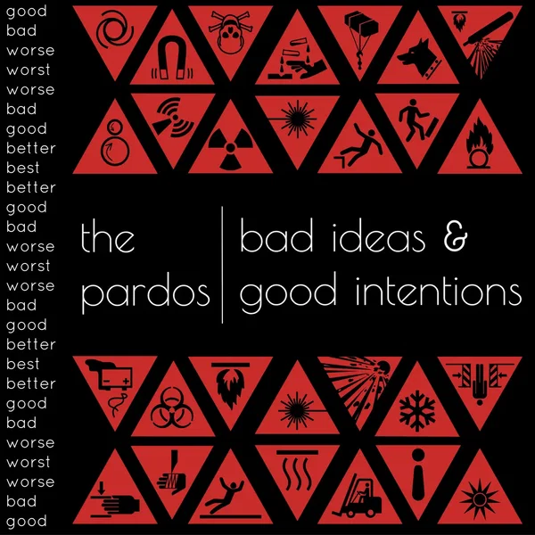 Bad Ideas & Good Intentions